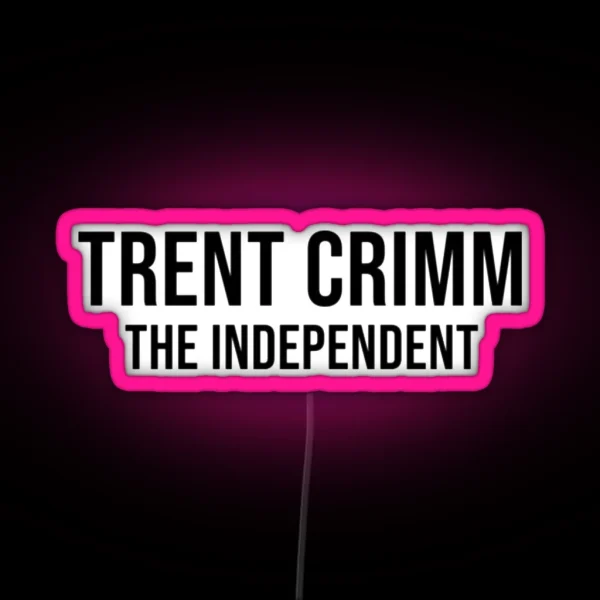 Trent Crimm The Independent RGB Neon Sign