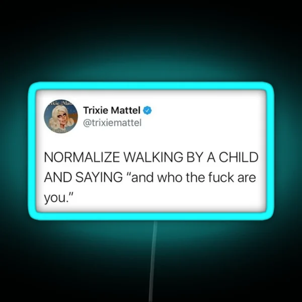 Trixie Mattel Tweet RGB Neon Sign