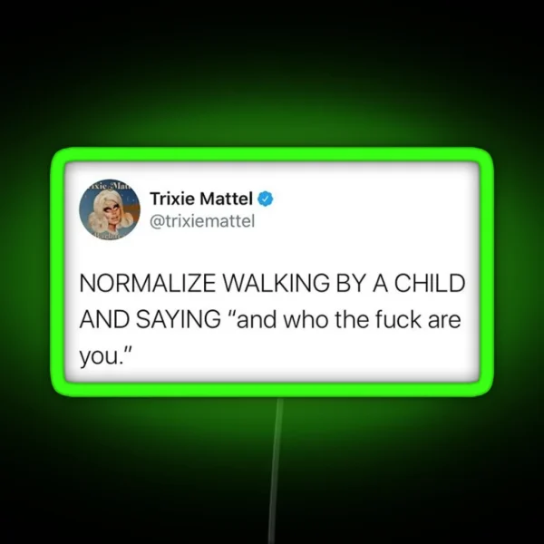 Trixie Mattel Tweet RGB Neon Sign
