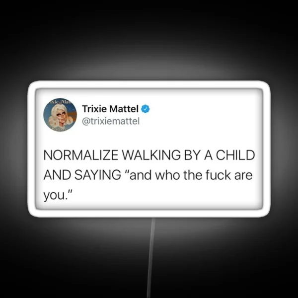 Trixie Mattel Tweet RGB Neon Sign