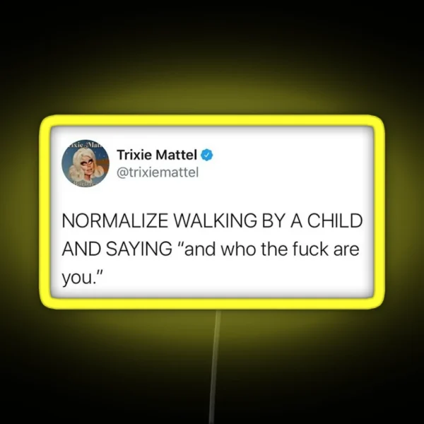 Trixie Mattel Tweet RGB Neon Sign