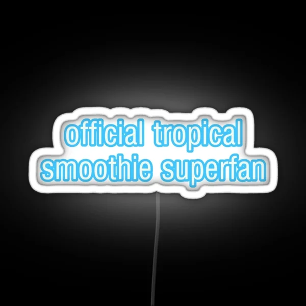 Tropical Smoothie Superfan RGB Neon Sign