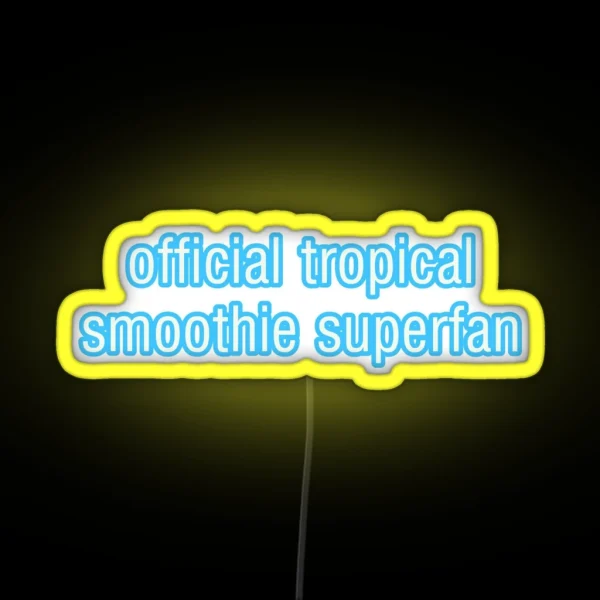 Tropical Smoothie Superfan RGB Neon Sign