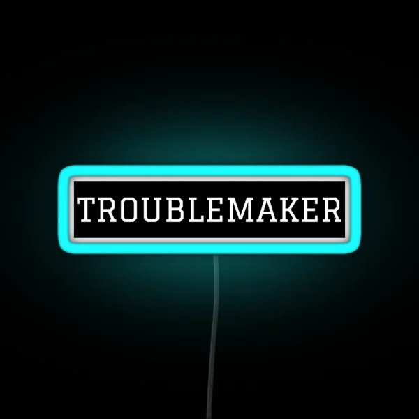 Troublemaker RGB Neon Sign