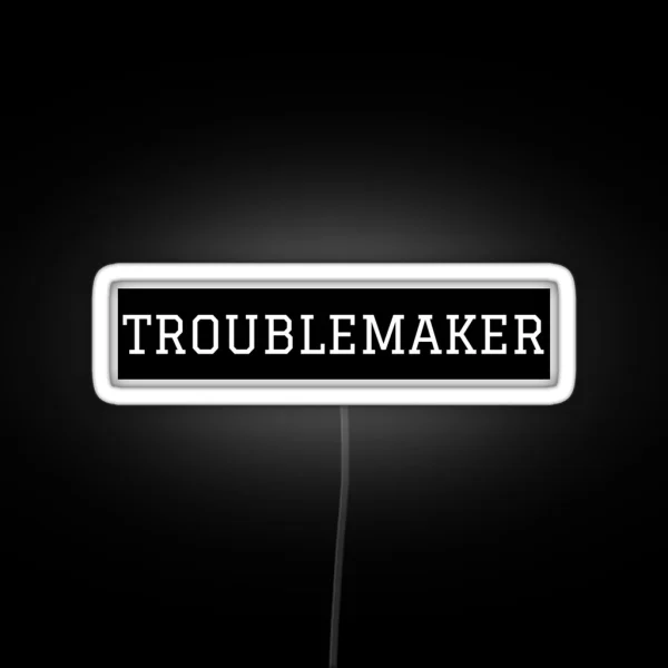 Troublemaker RGB Neon Sign
