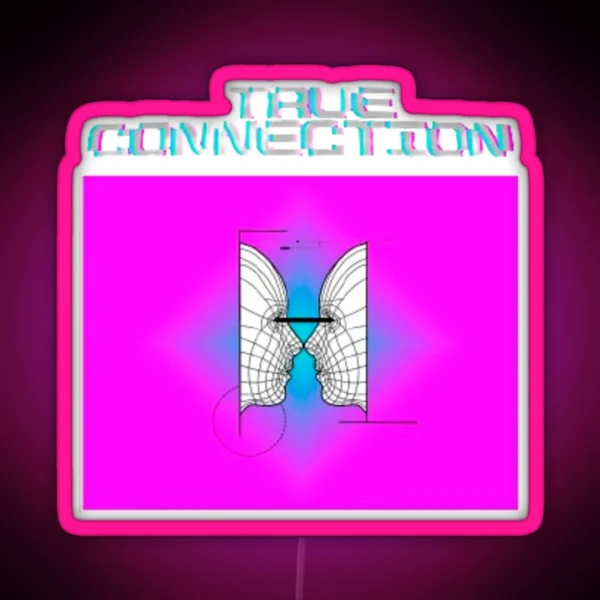 True Connection RGB Neon Sign