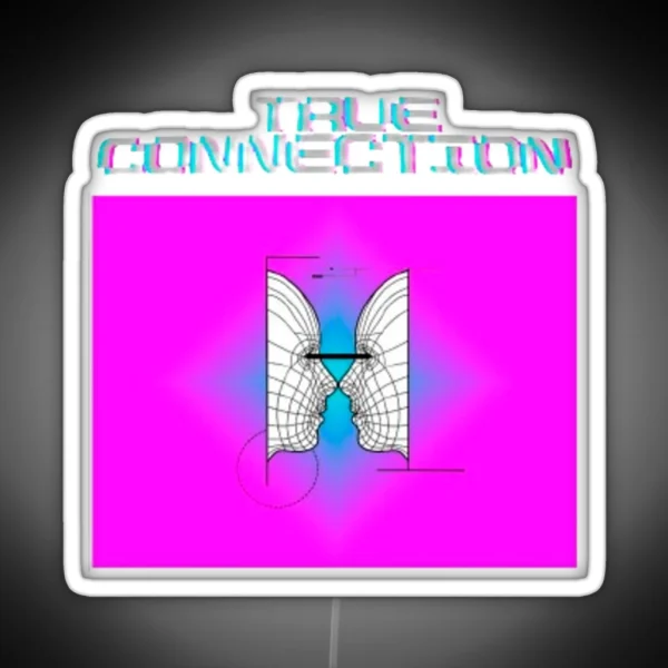 True Connection RGB Neon Sign