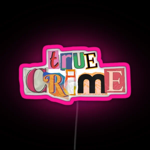 True Crime RGB Neon Sign