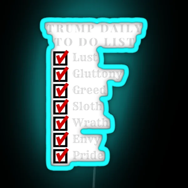 Trump Daily List Of Seven Deadly Sins RGB Neon Sign