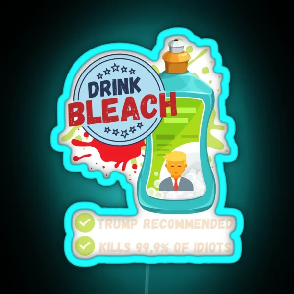 Trump Drink Bleach RGB Neon Sign