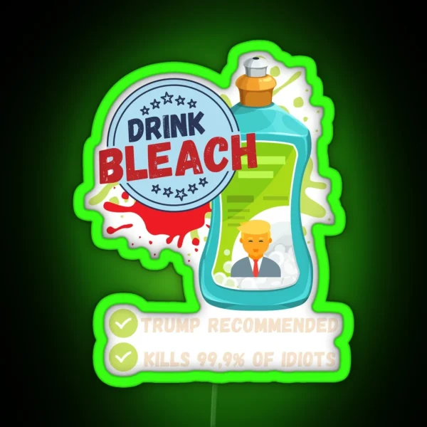 Trump Drink Bleach RGB Neon Sign