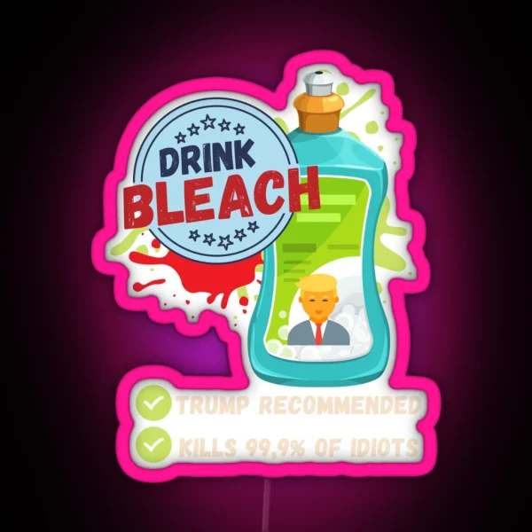 Trump Drink Bleach RGB Neon Sign
