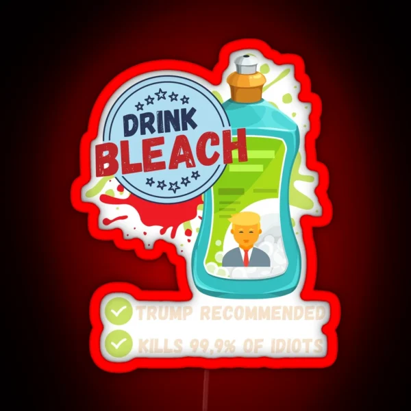 Trump Drink Bleach RGB Neon Sign