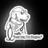 Neon sign reading 'Trust Me, I'm Dr. Dogtor' in bold, colorful letters.