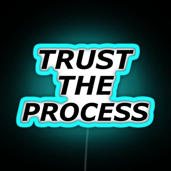 Trust The Process Inspirational Motivational Progress Design RGB Neon Sign