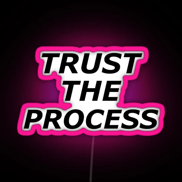 Trust The Process Inspirational Motivational Progress Design RGB Neon Sign