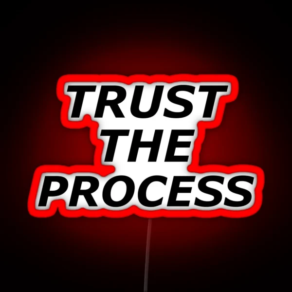 Trust The Process Inspirational Motivational Progress Design RGB Neon Sign