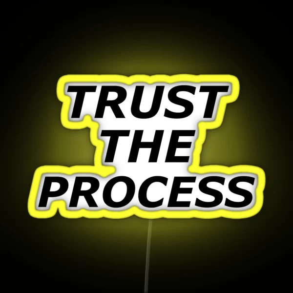 Trust The Process Inspirational Motivational Progress Design RGB Neon Sign