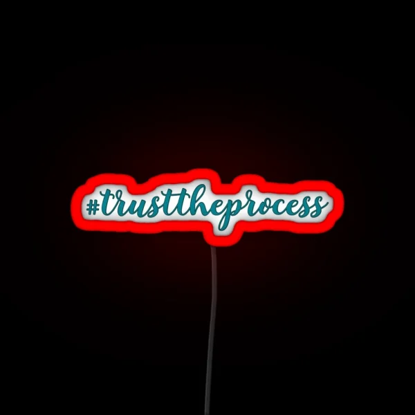 Trust The Process RGB Neon Sign