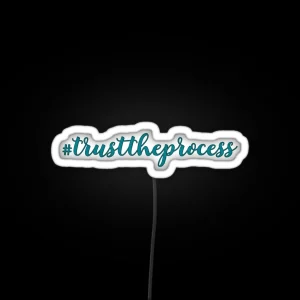 Trust The Process RGB Neon Sign