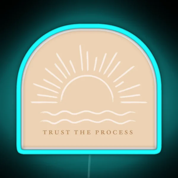 Trust The Process RGB Neon Sign