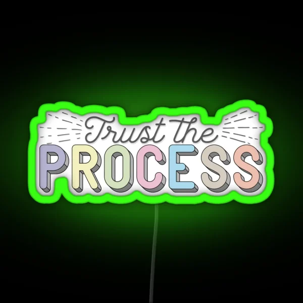 Trust The Process RGB Neon Sign