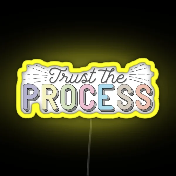 Trust The Process RGB Neon Sign