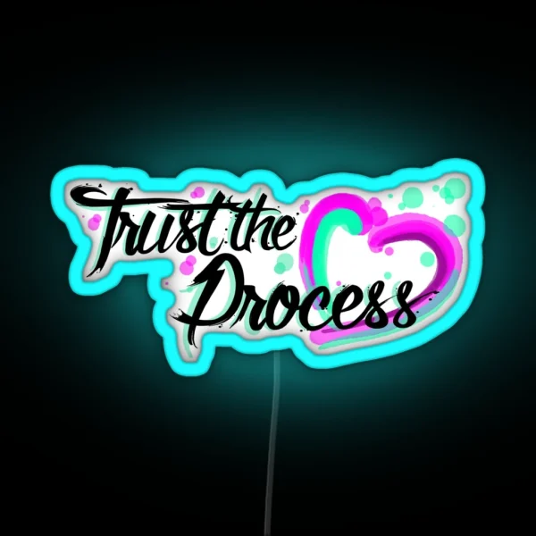 Trust The Process RGB Neon Sign