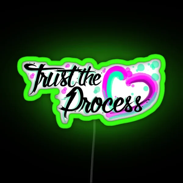 Trust The Process RGB Neon Sign