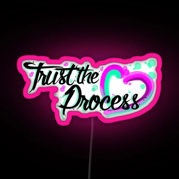 Trust The Process RGB Neon Sign
