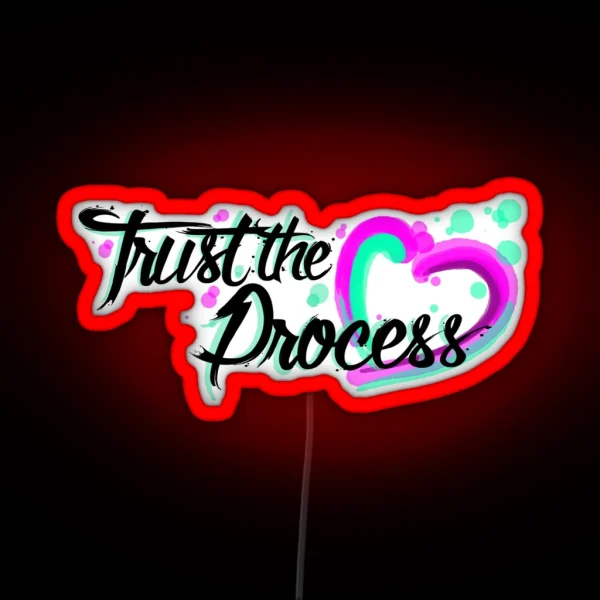 Trust The Process RGB Neon Sign