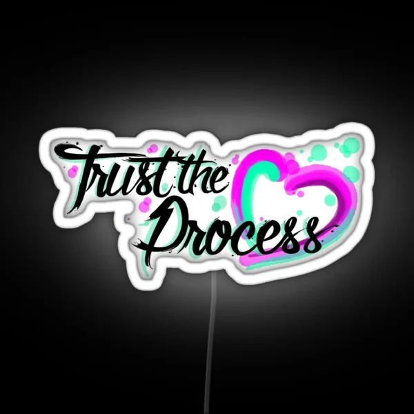 Trust The Process RGB Neon Sign
