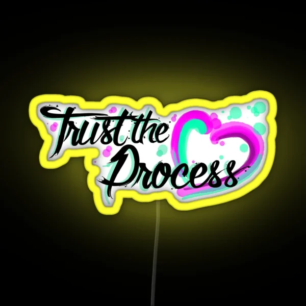 Trust The Process RGB Neon Sign