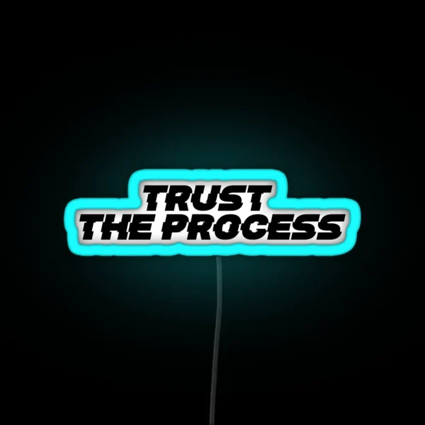 Trust The Process RGB Neon Sign