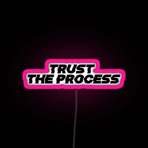 Trust The Process RGB Neon Sign