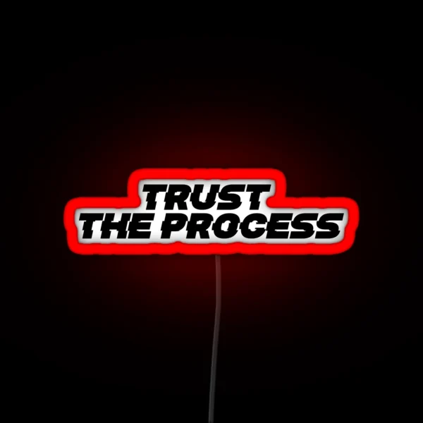Trust The Process RGB Neon Sign
