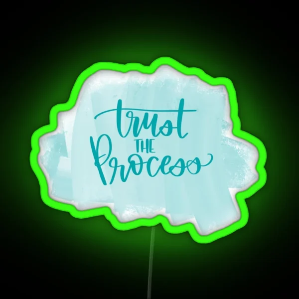 Trust The Process RGB Neon Sign