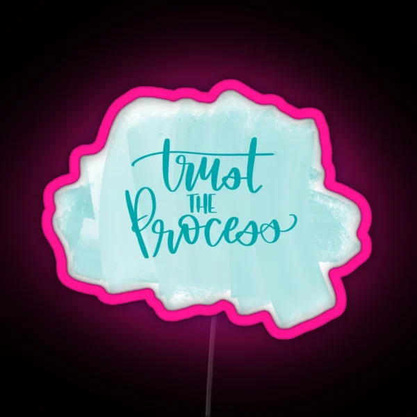 Trust The Process RGB Neon Sign