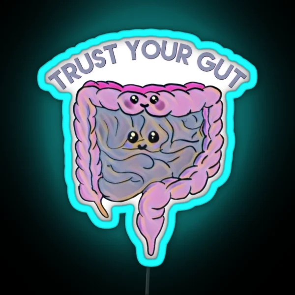 Trust Your Gut RGB Neon Sign