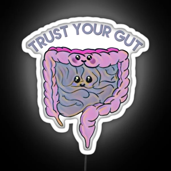 Trust Your Gut RGB Neon Sign