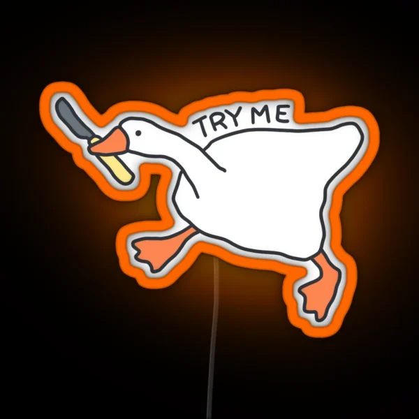 Try Me Silly Goose RGB Neon Sign