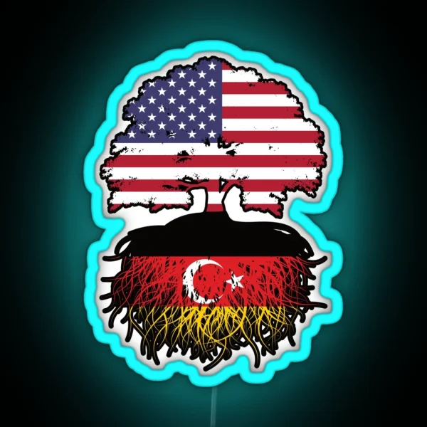 Turkish German German Turks American USA Tree Roots Flag RGB Neon Sign