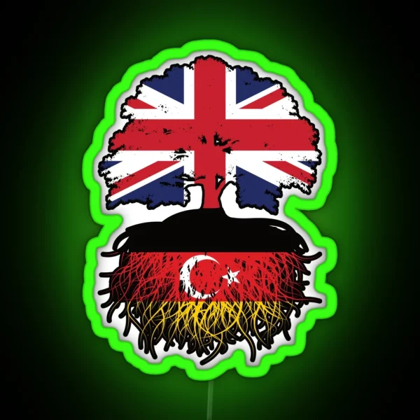 Turkish German German Turks British UK Tree Roots Flag RGB Neon Sign