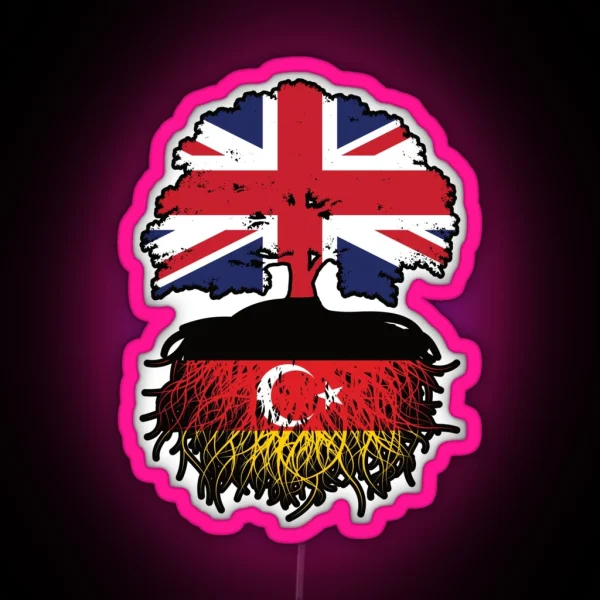 Turkish German German Turks British UK Tree Roots Flag RGB Neon Sign