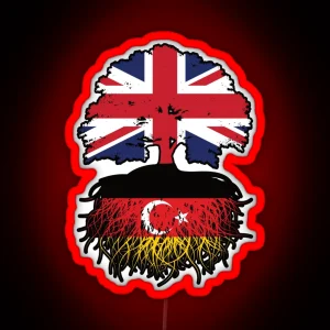 Turkish German German Turks British UK Tree Roots Flag RGB Neon Sign