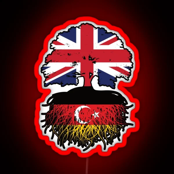 Turkish German German Turks British UK Tree Roots Flag RGB Neon Sign