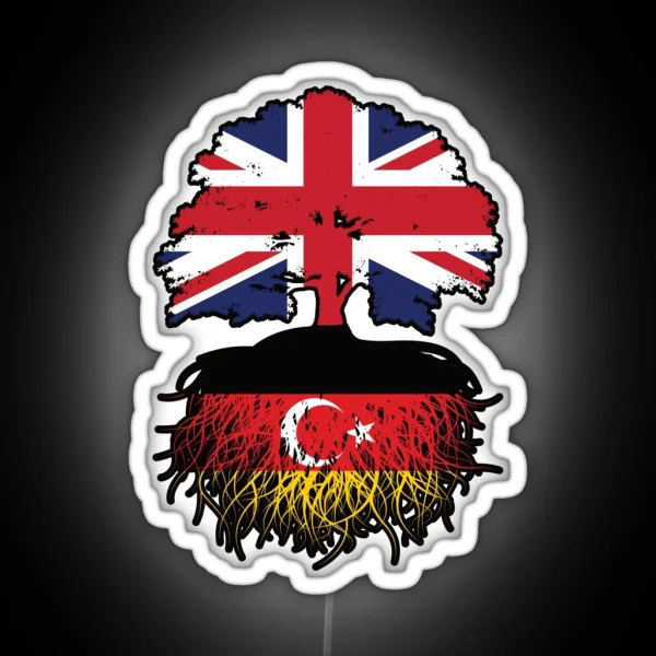 Turkish German German Turks British UK Tree Roots Flag RGB Neon Sign