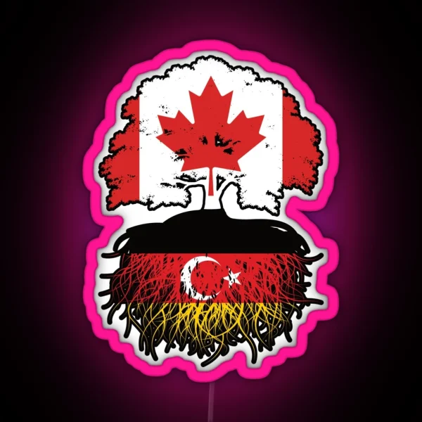 Turkish German German Turks Canadian Canada Tree Roots RGB Neon Sign