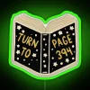 Neon sign with green LED lights spelling out 'Turn to page'