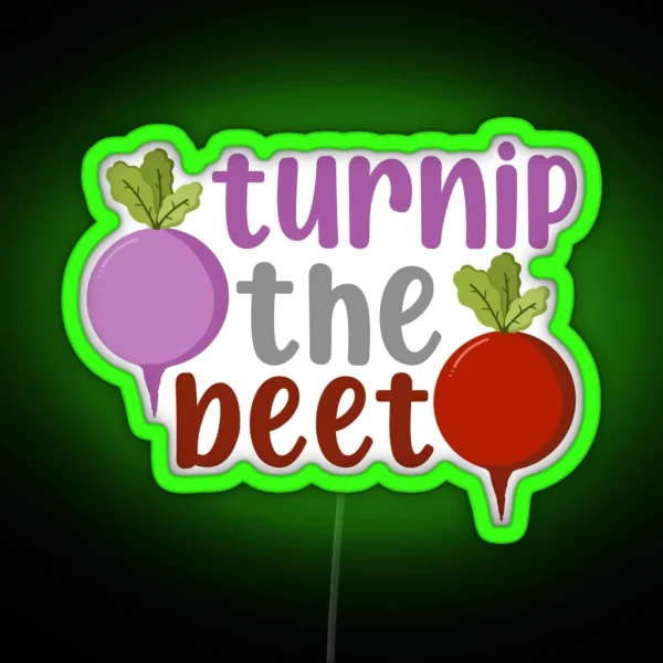 Turnip The Beet Turn Up The Beat RGB Neon Sign